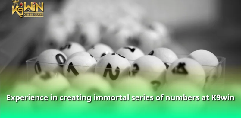 Experience in creating immortal series of numbers at K9win