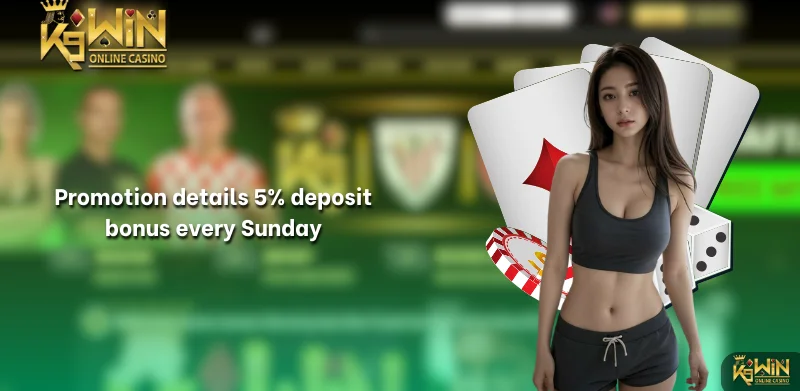 Promotion details 5% deposit bonus every Sunday